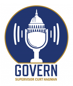 Supervisor Curt Hagmans Govern podcast logo. The logo is a speaker meant to look like a capitol building with sound waves coming out from the sides. The word Govern and Supervisor Hagman are underneath.