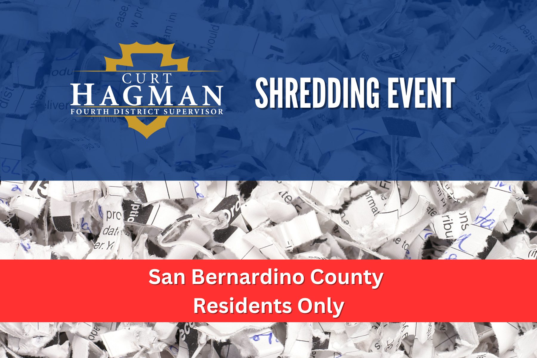 Supervisor Curt Hagman, Shredding Event, San Bernardino County Residents Only.