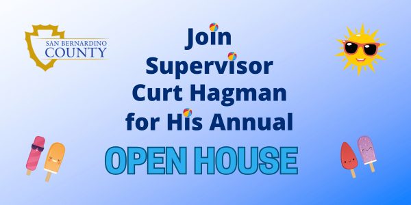 Graphic promoting Supervisor Curt Hagman’s Annual Open House with San Bernardino County logo, summer icons, and bold “Open House” text.